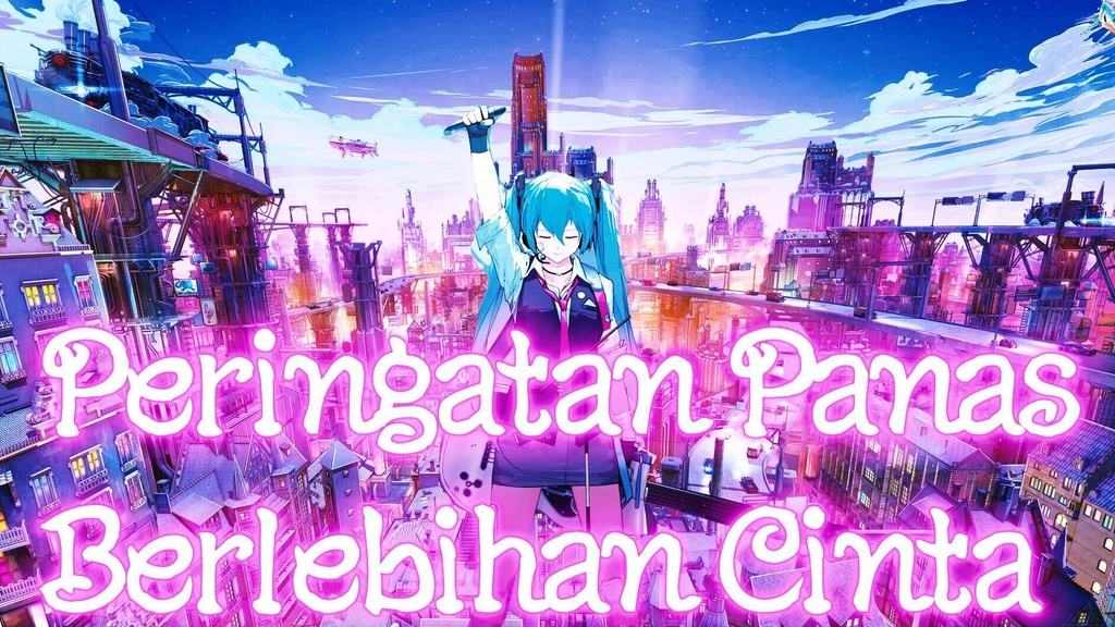 Peringatan Panas Berlebihan Cinta