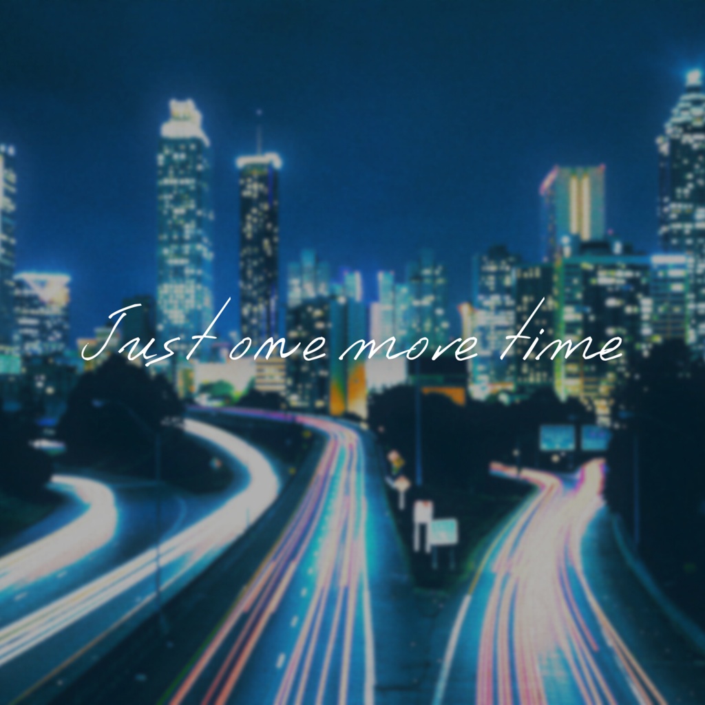 original song / Just one more time