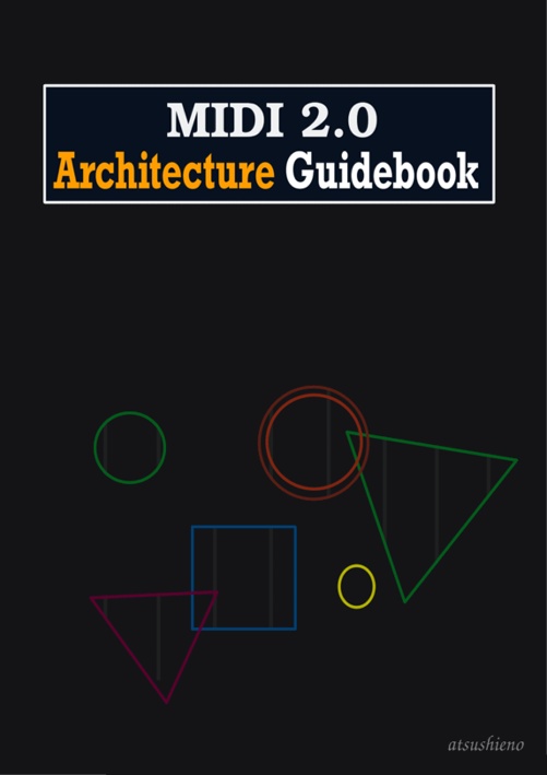 MIDI 2.0 アーキテクチャ ガイドブック [紙+DL (PDF)]