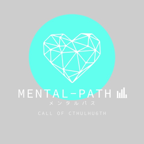 CoCシナリオ【MENTAL-PATH】