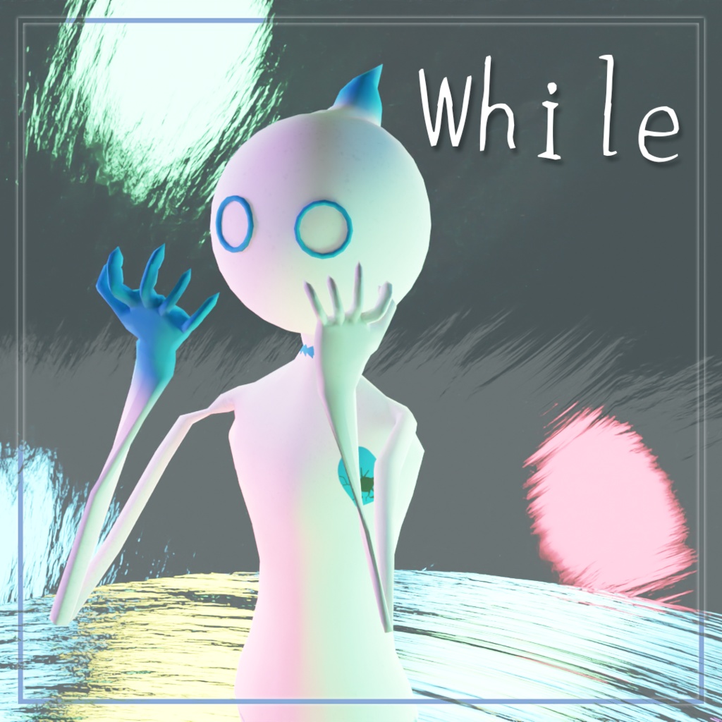 【オリジナル3Dアバター】ホワイル/While