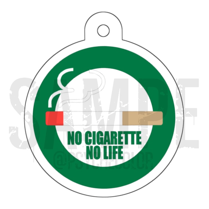 アクリルキーホルダー「NO CIGARETTE NO LIFE」