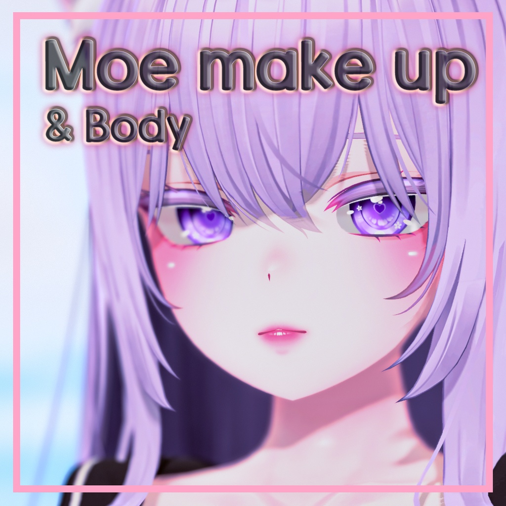 【萌】 Moe make up & body texture ♥