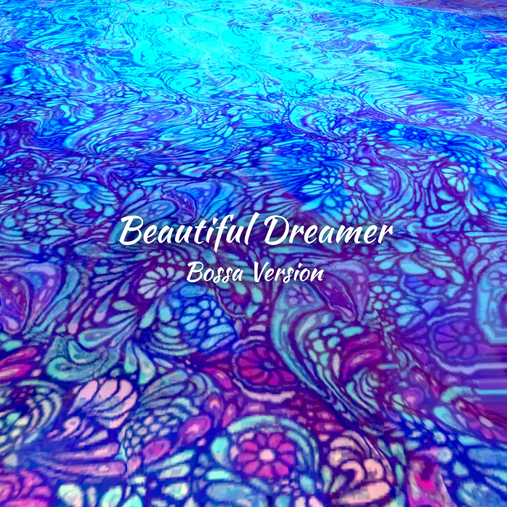 Beautiful Dreamer (Bossa Version)