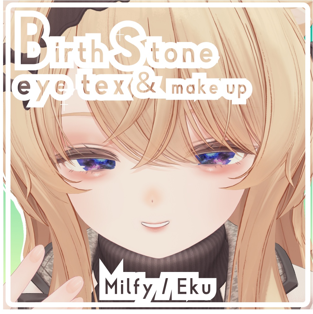 BirthStone eye tex & make up 【 Milfy / Eku 】