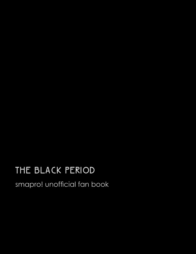 【スマプロパロディ本】THE BLACK PERIOD
