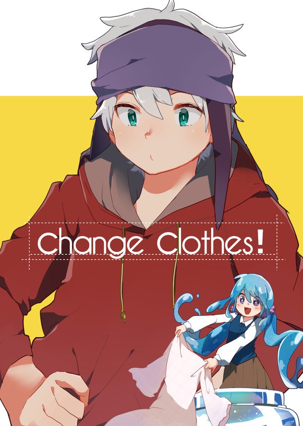 Change clothes！