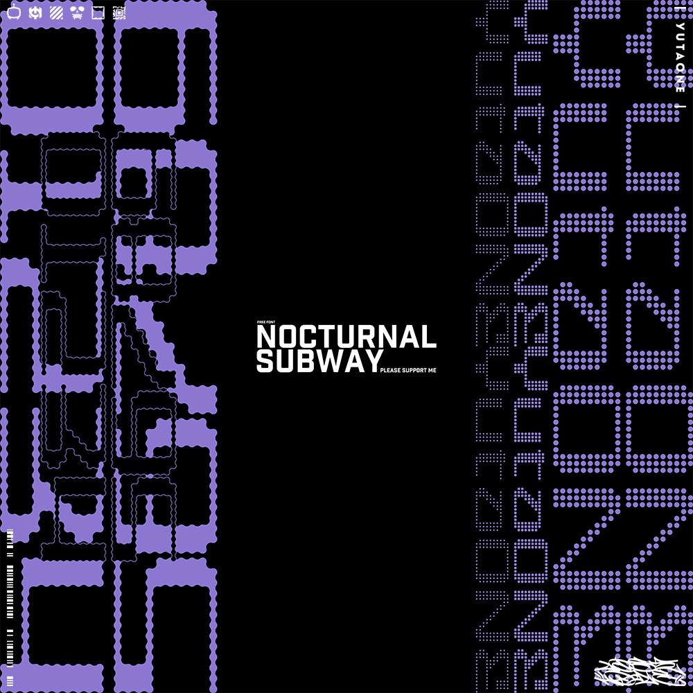ノクターナルサブウェイ|NocturnalSubway|ゆうたONEフォント™︎
