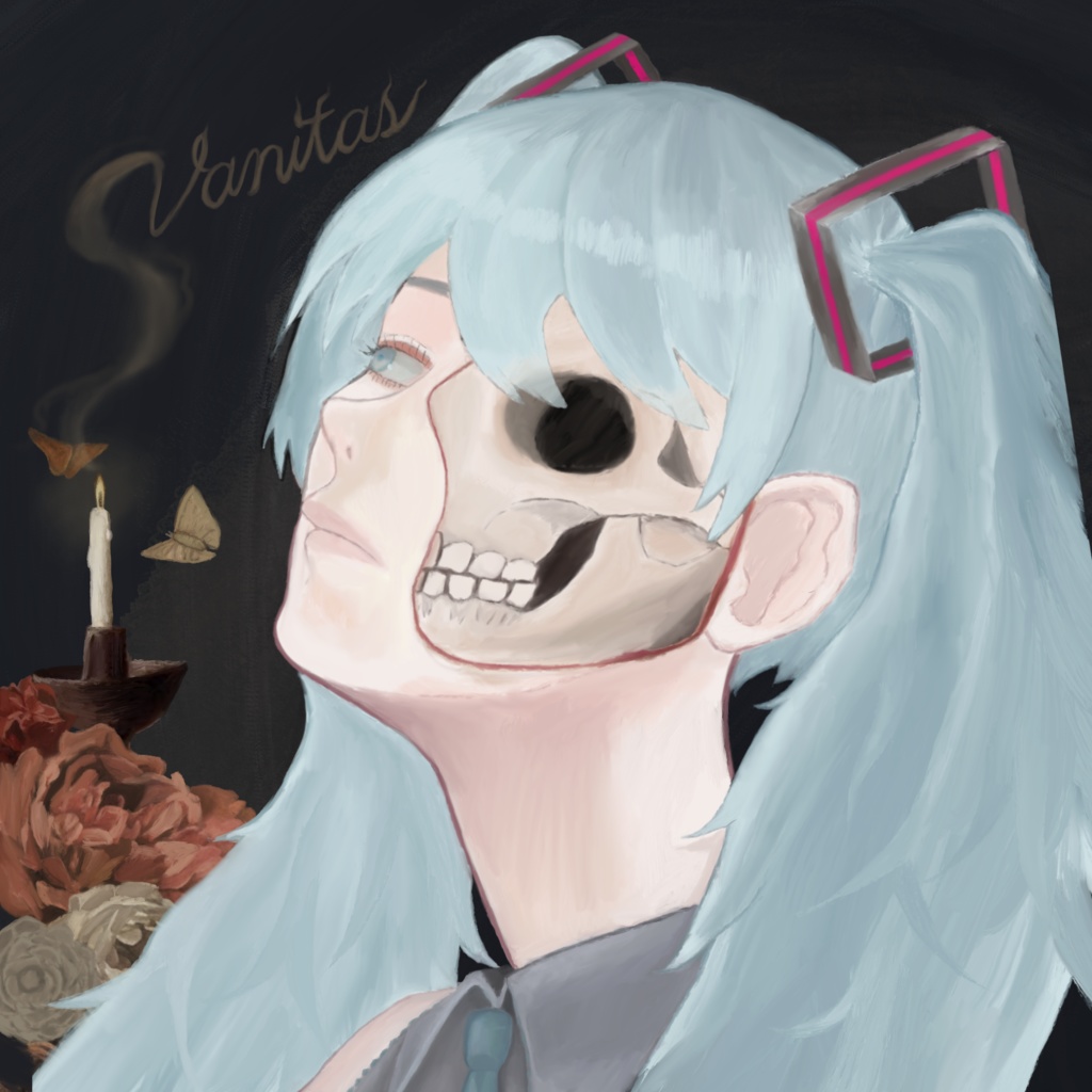 『 Vanitas 』