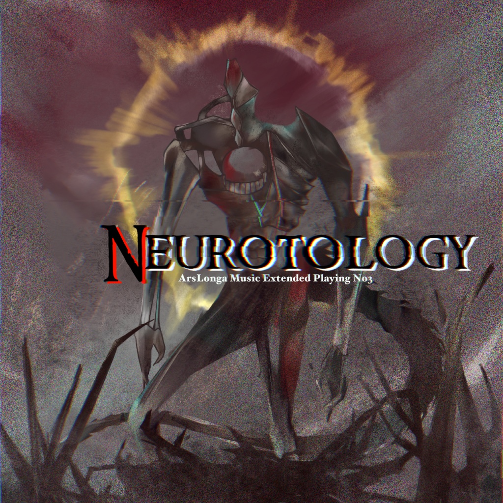 ArsLonga 3rd EP「NEUROTOLOGY」