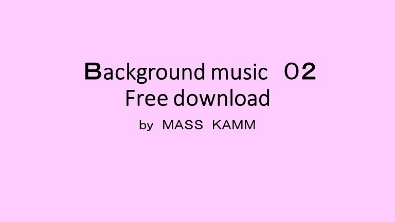 フリーＢＧＭ集　02