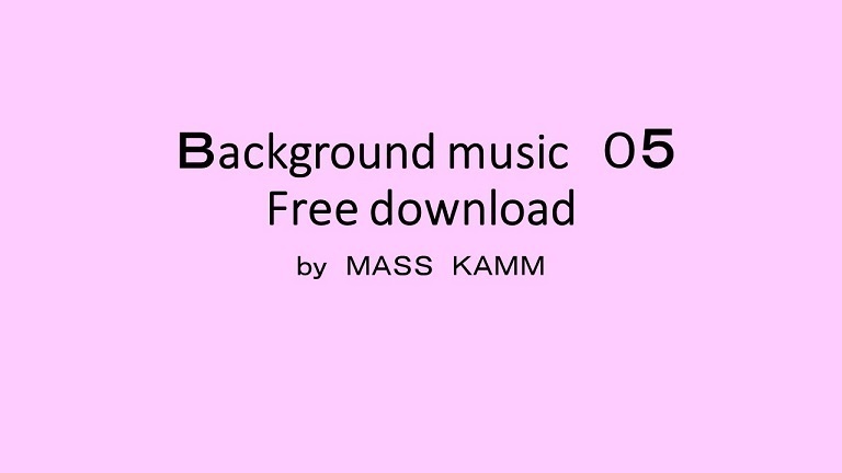 フリーＢＧＭ集　０5