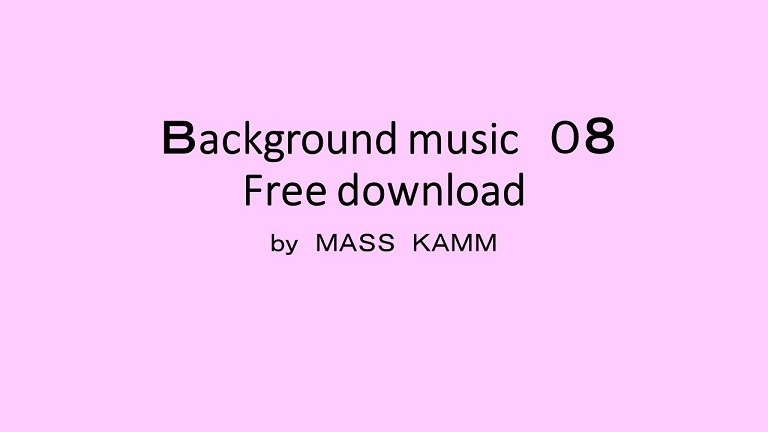 フリーＢＧＭ集　０8