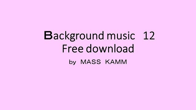 フリーＢＧＭ集　12