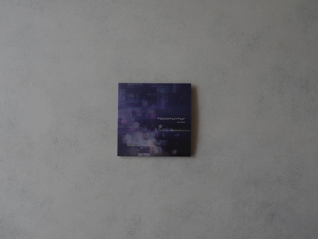 『Noctimurmur』 / nareka