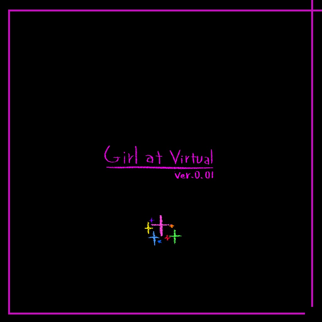 ｢Girl at virtual Ver.0.01｣