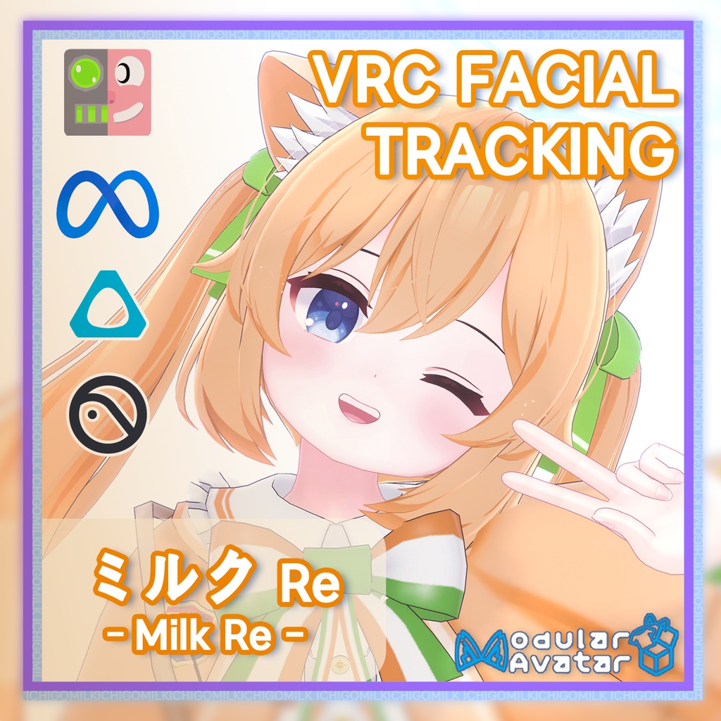 ミルク-Re(Milk-Re) Facial Tracking