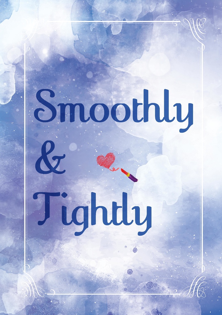 Smoothly&Tightly