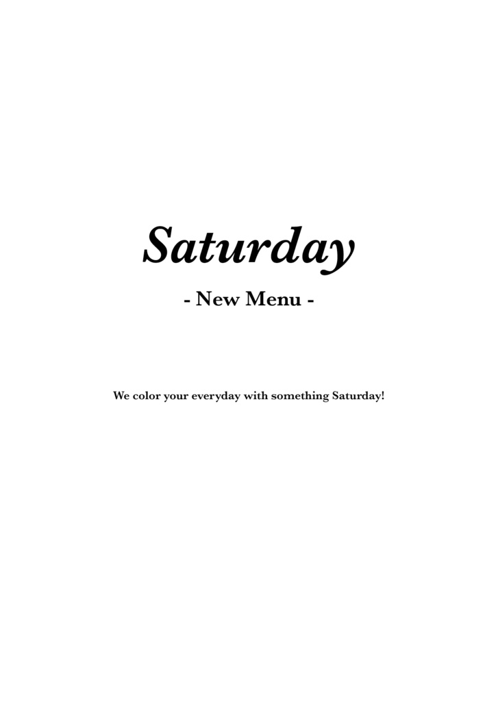 Saturday -New Menu-