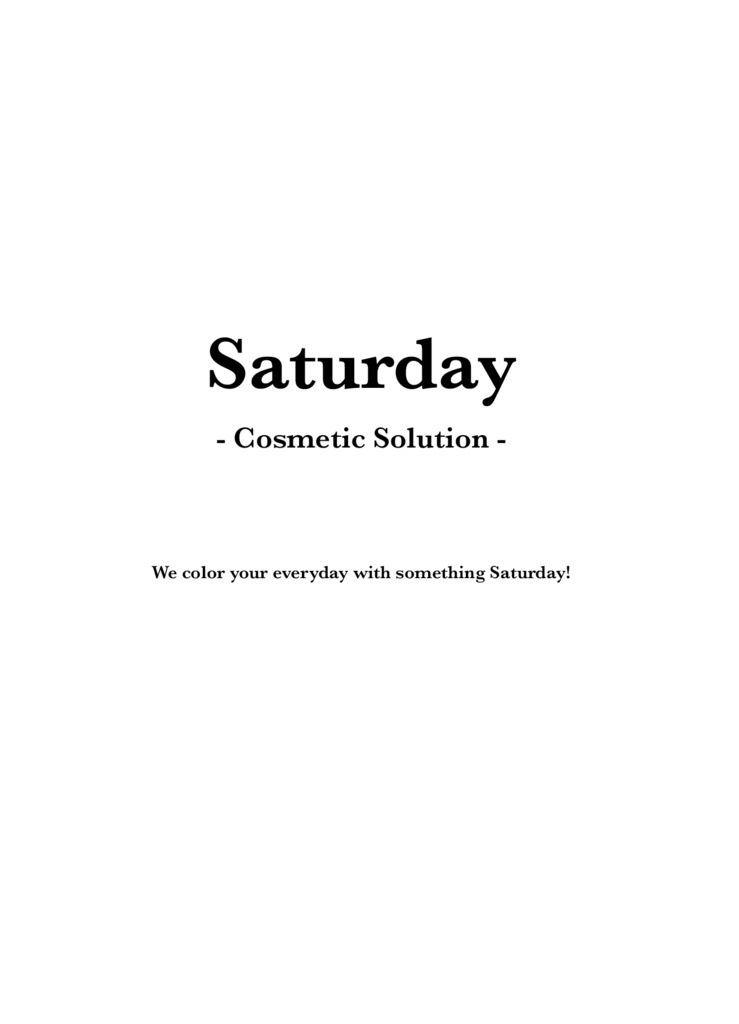 Saturday -Cosmetic Solution-