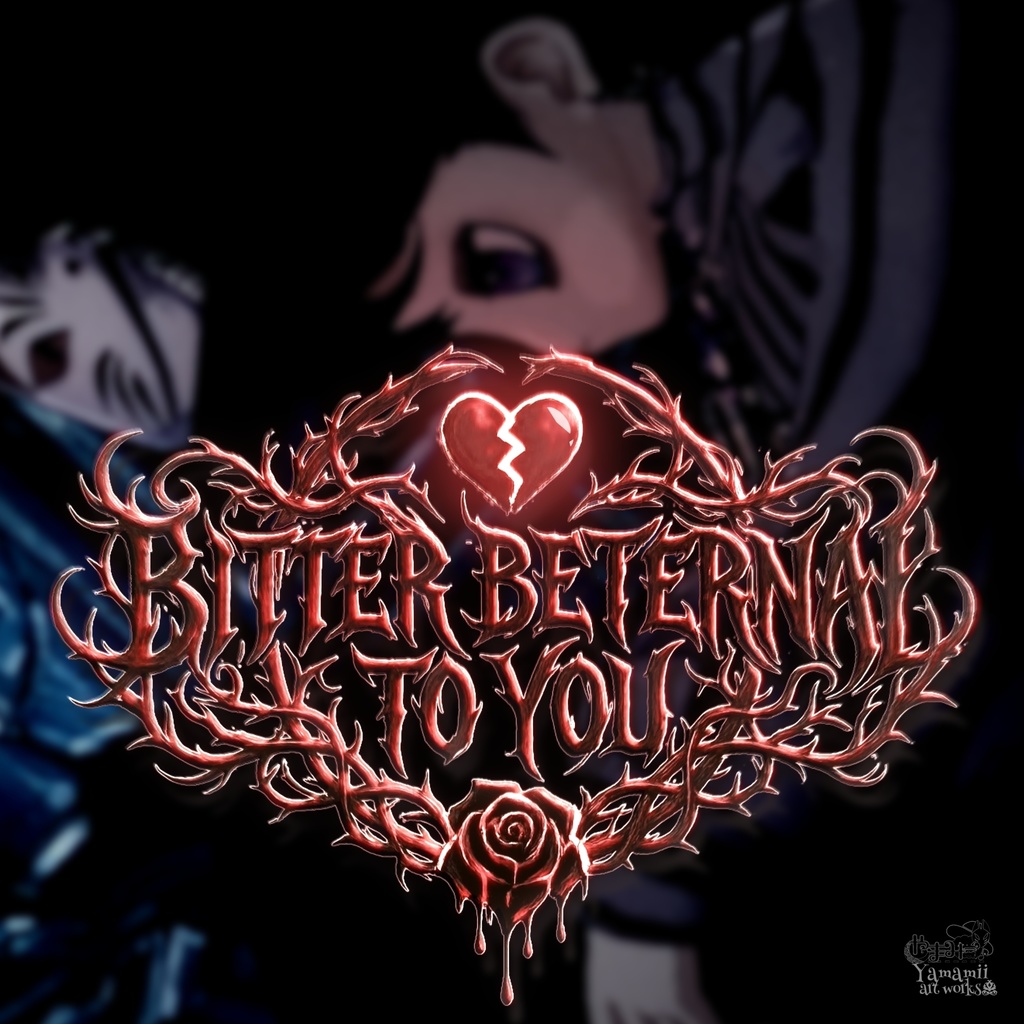 Bitter Beternal to you #Yamamii_Single