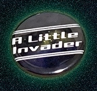 K星人バッジ「A Little Invader」
