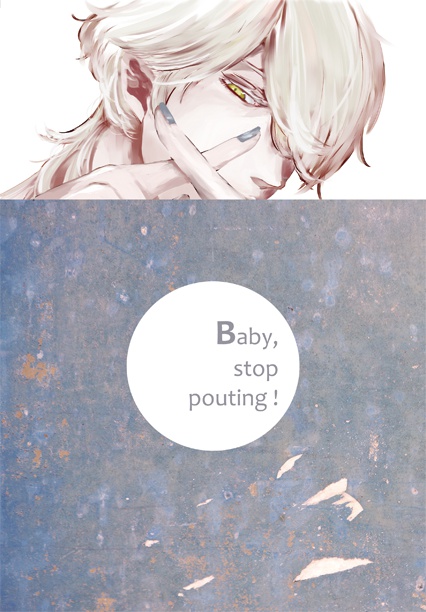 Baby , stop pouting!