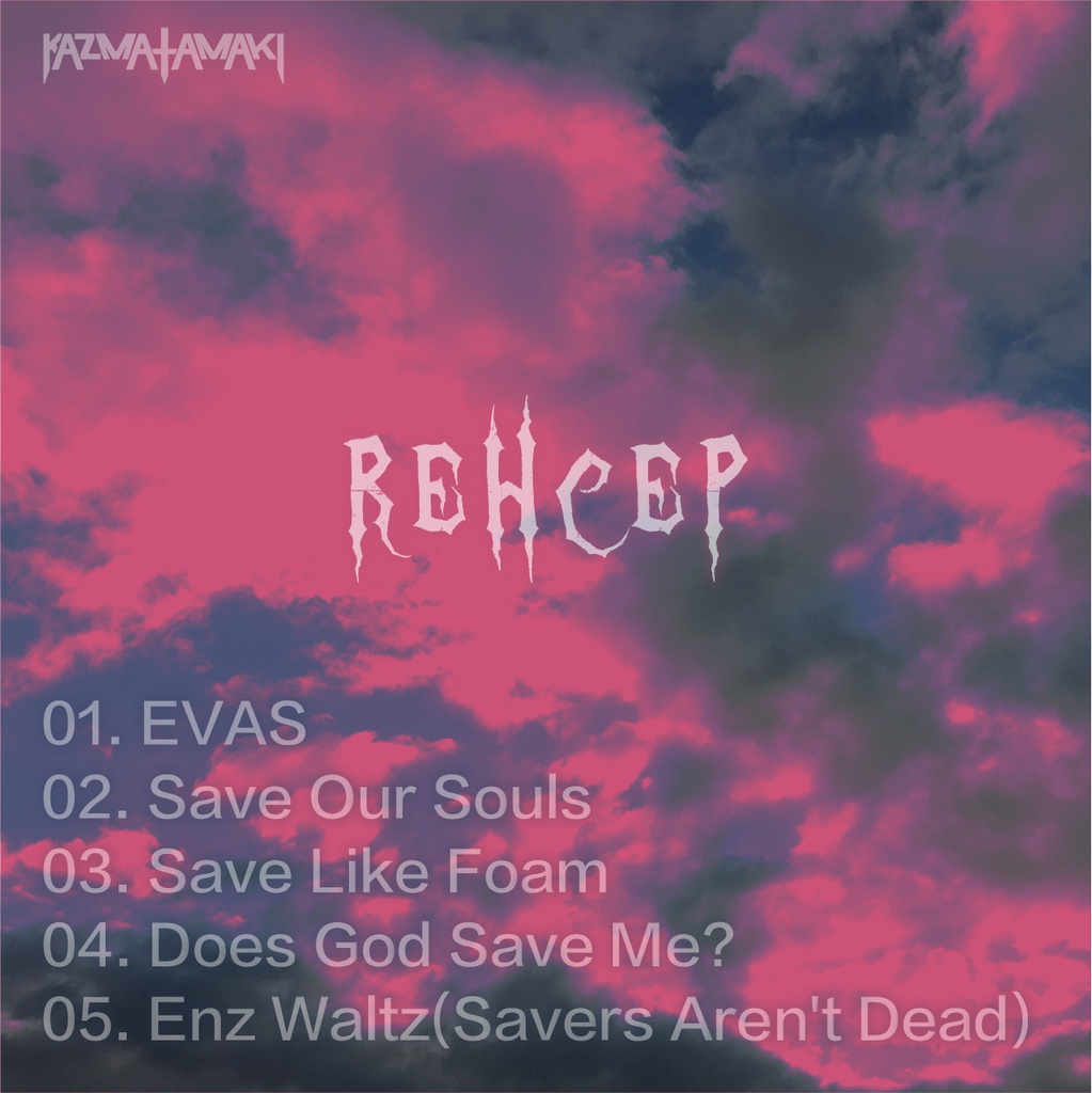 REHCEP(Free Downloadable) / kazma tamaki