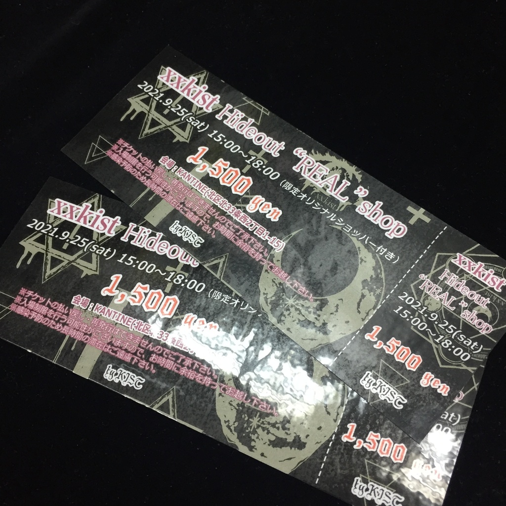 【xxkist】xxkist Hideout "REAL" shop Ticket【イベントチケット】