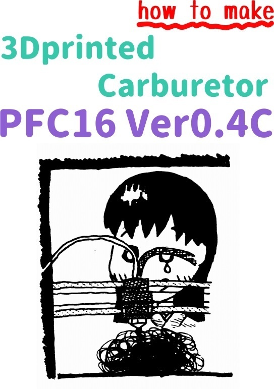 how to make 3Dprinted Carburetor SH16 Ver0.4C