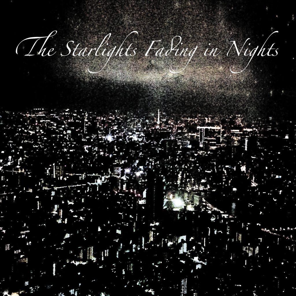 The Starlights Fading in Nights