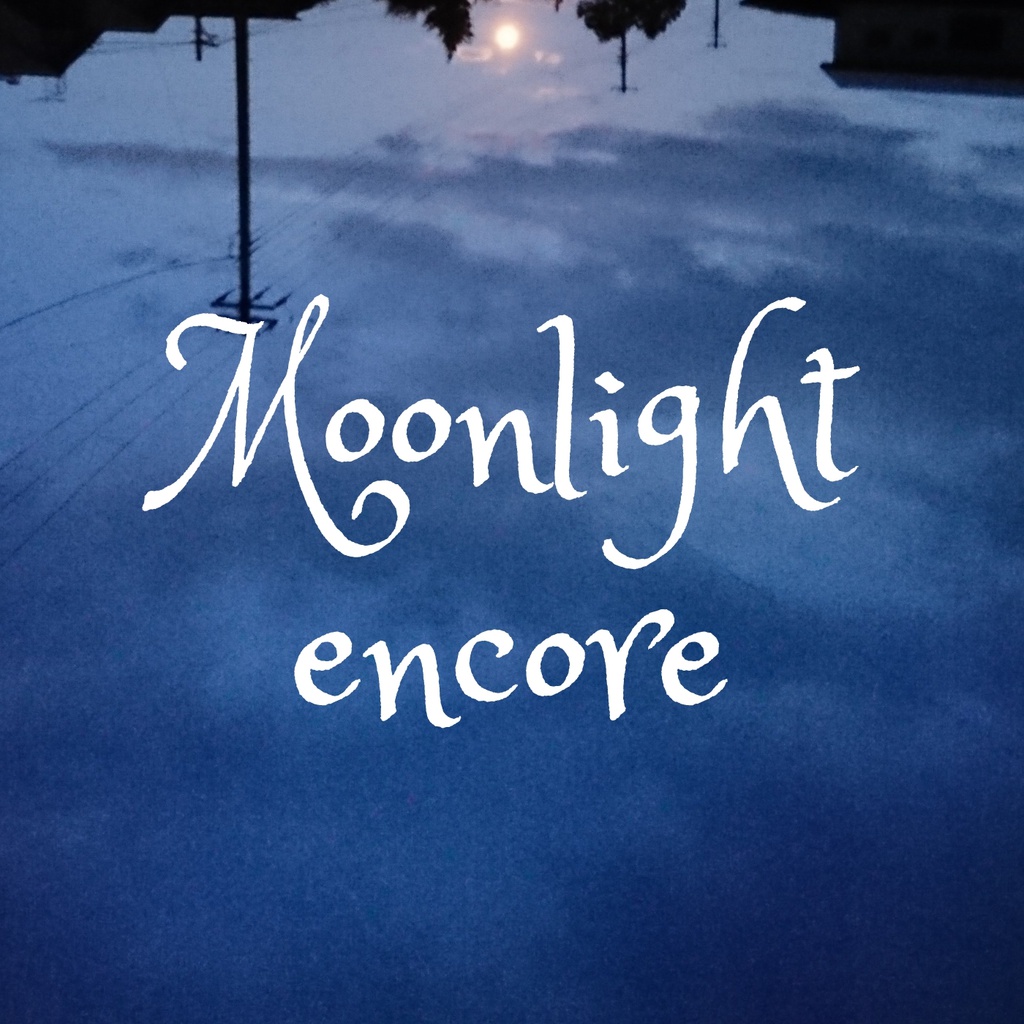 Moonlight encore
