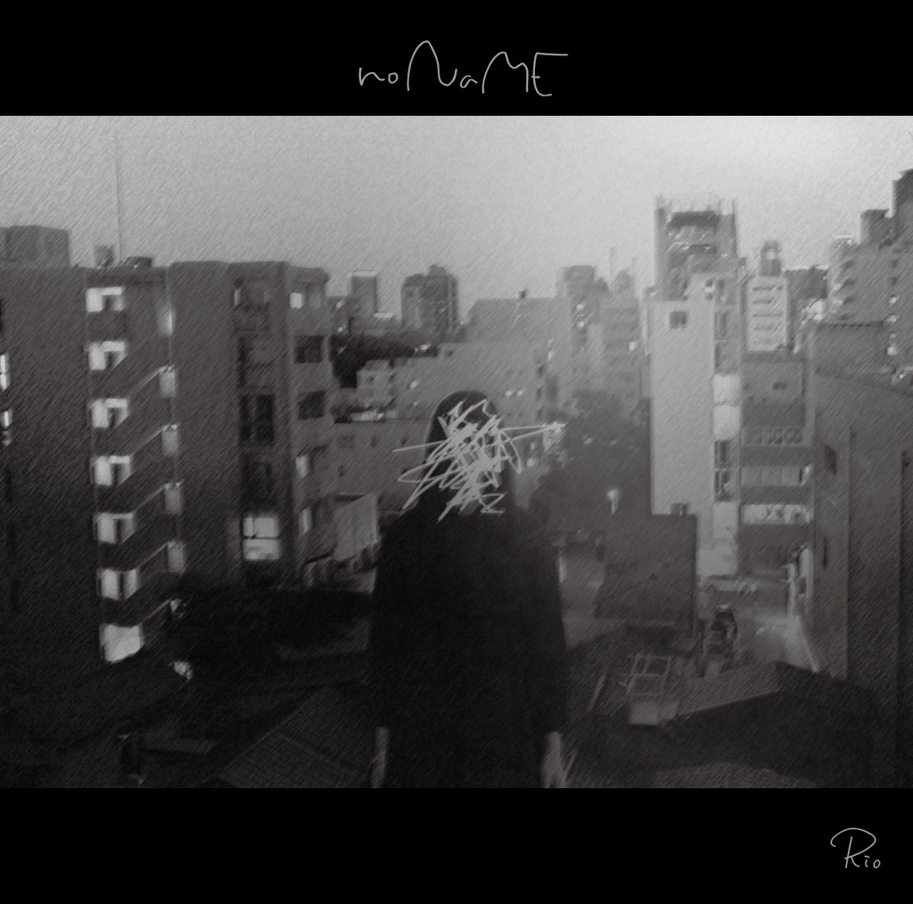 【里緒】no NaME