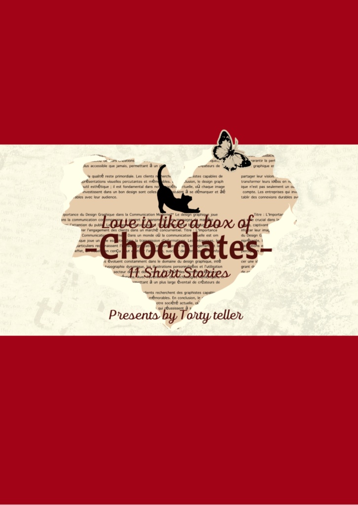 Love is like a box of -Chocolates-