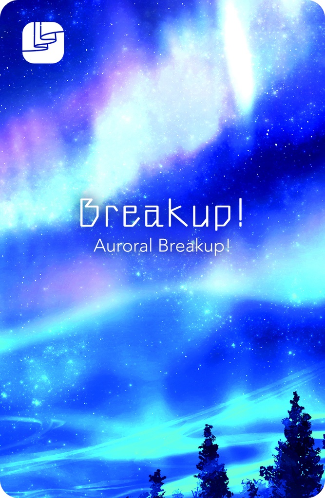 Breakup! ~auroral breakup~