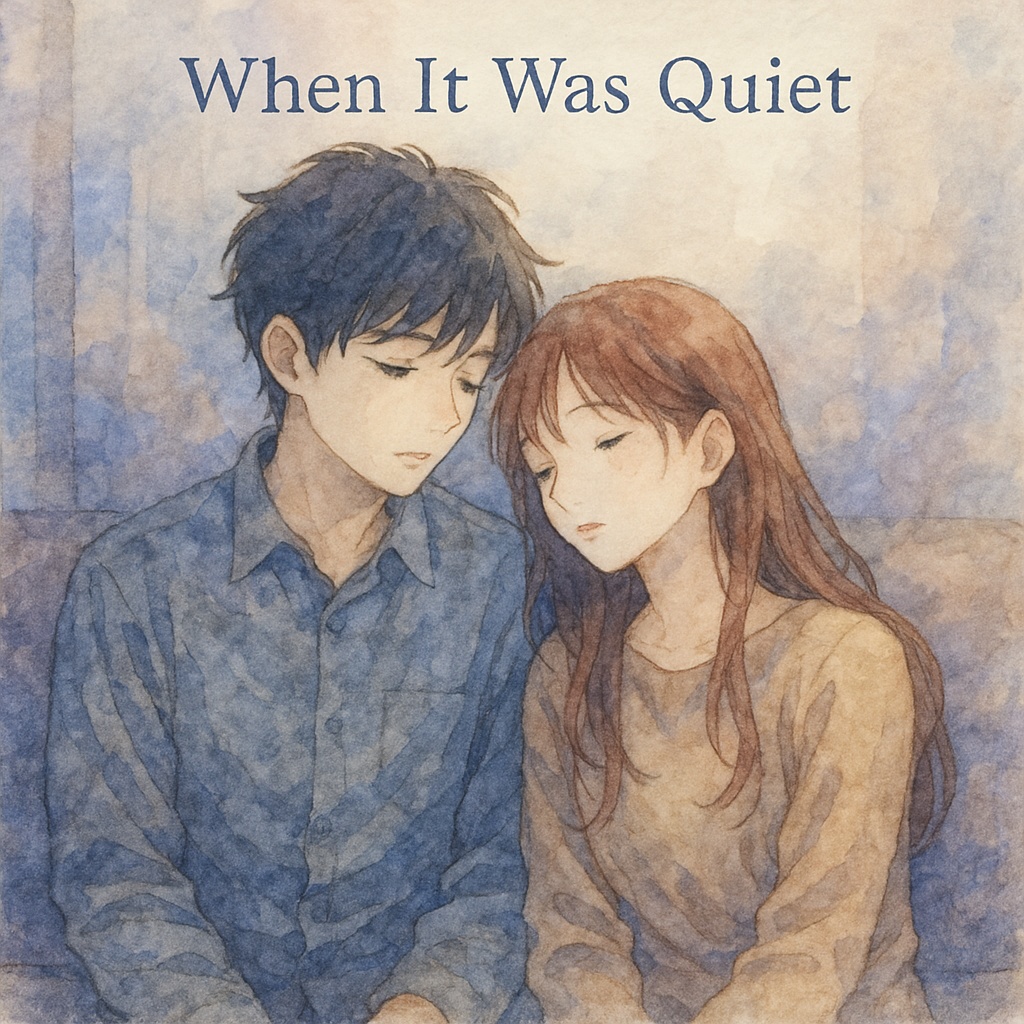 When It Was Quiet