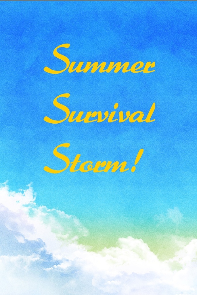 Summer Survival Storm!