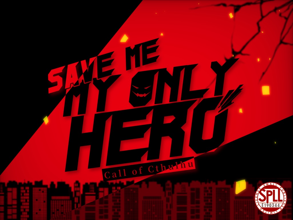 [CoC]SAVE ME ! MY ONLY HERO [SPLL:E190344]