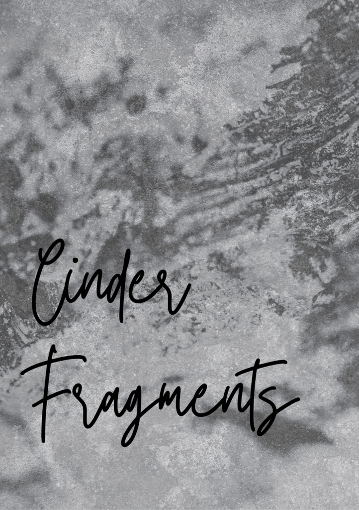 Cinder Fragments