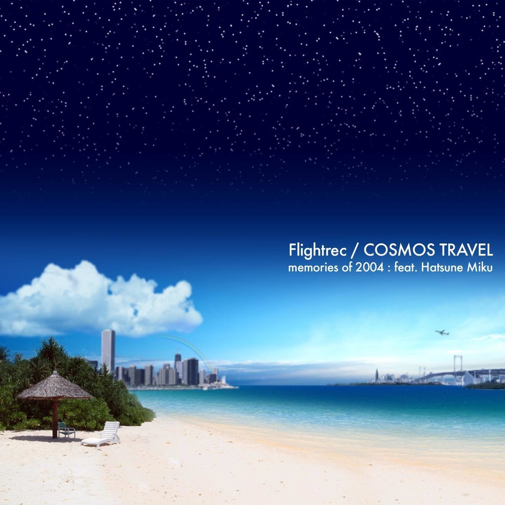 Flightrec / COSMOS TRAVEL memories of 2004 + revisit 2020 : feat. Hatsune Miku (CD-R set)
