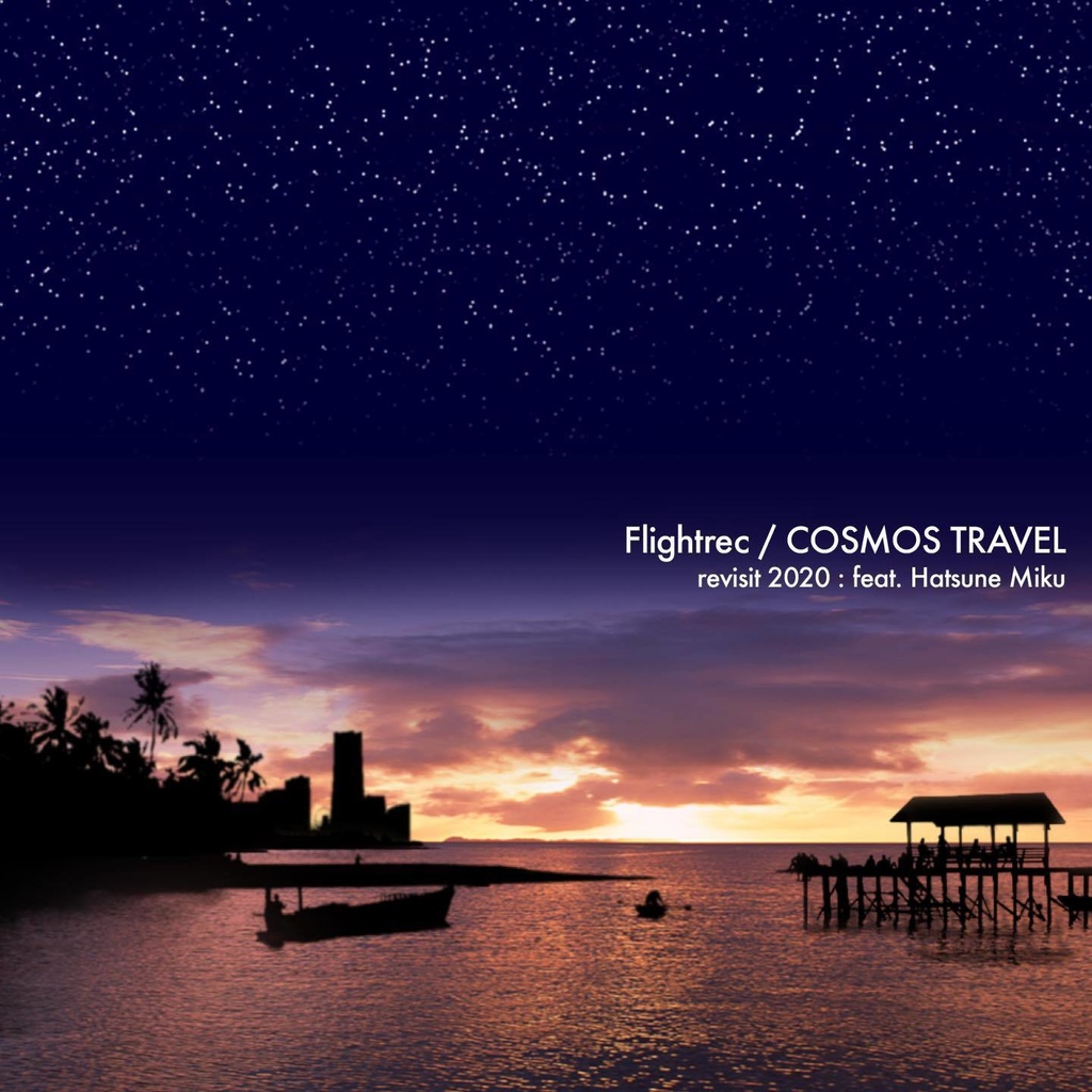 Flightrec / COSMOS TRAVEL memories of 2004 + revisit 2020 : feat. Hatsune Miku (CD-R set)