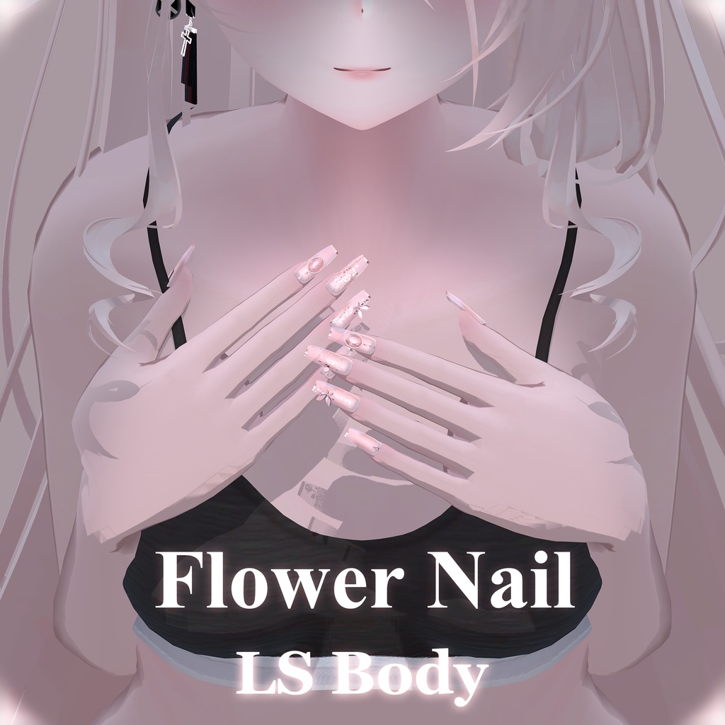 [ Flower_Nail ] _LS_Body