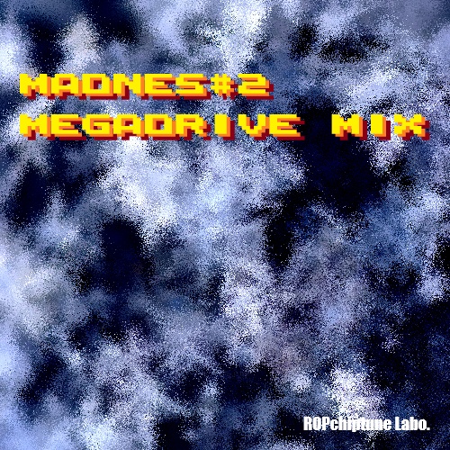 MADNES#2 MEGADRIVE MIX