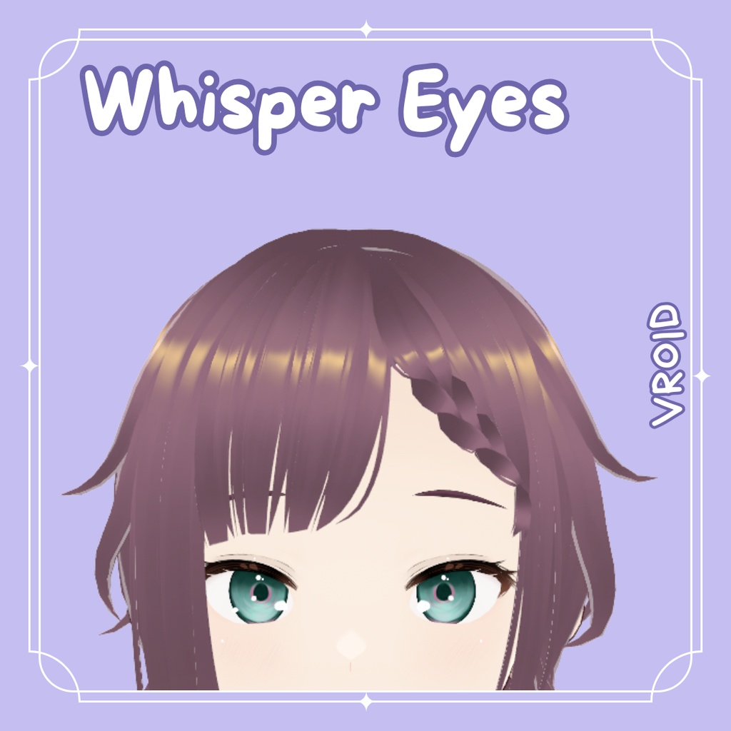 [Vroid] Whisper Eyes (2 versions)