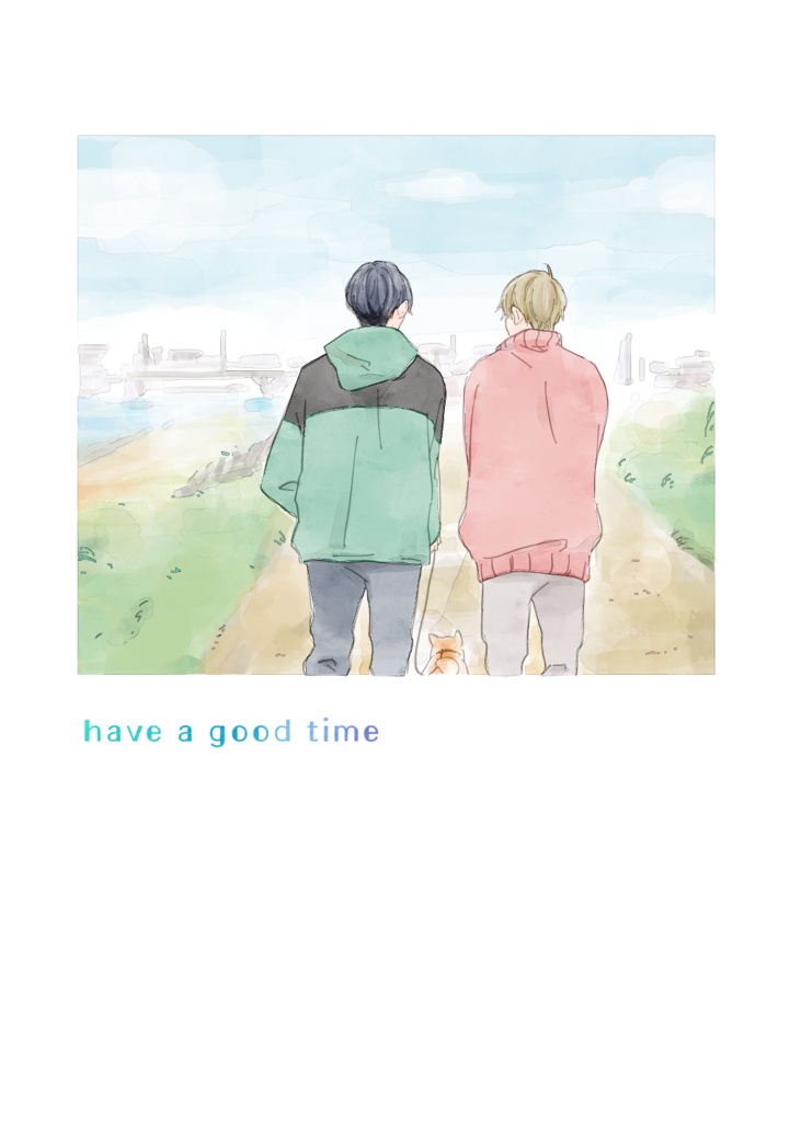have a good time