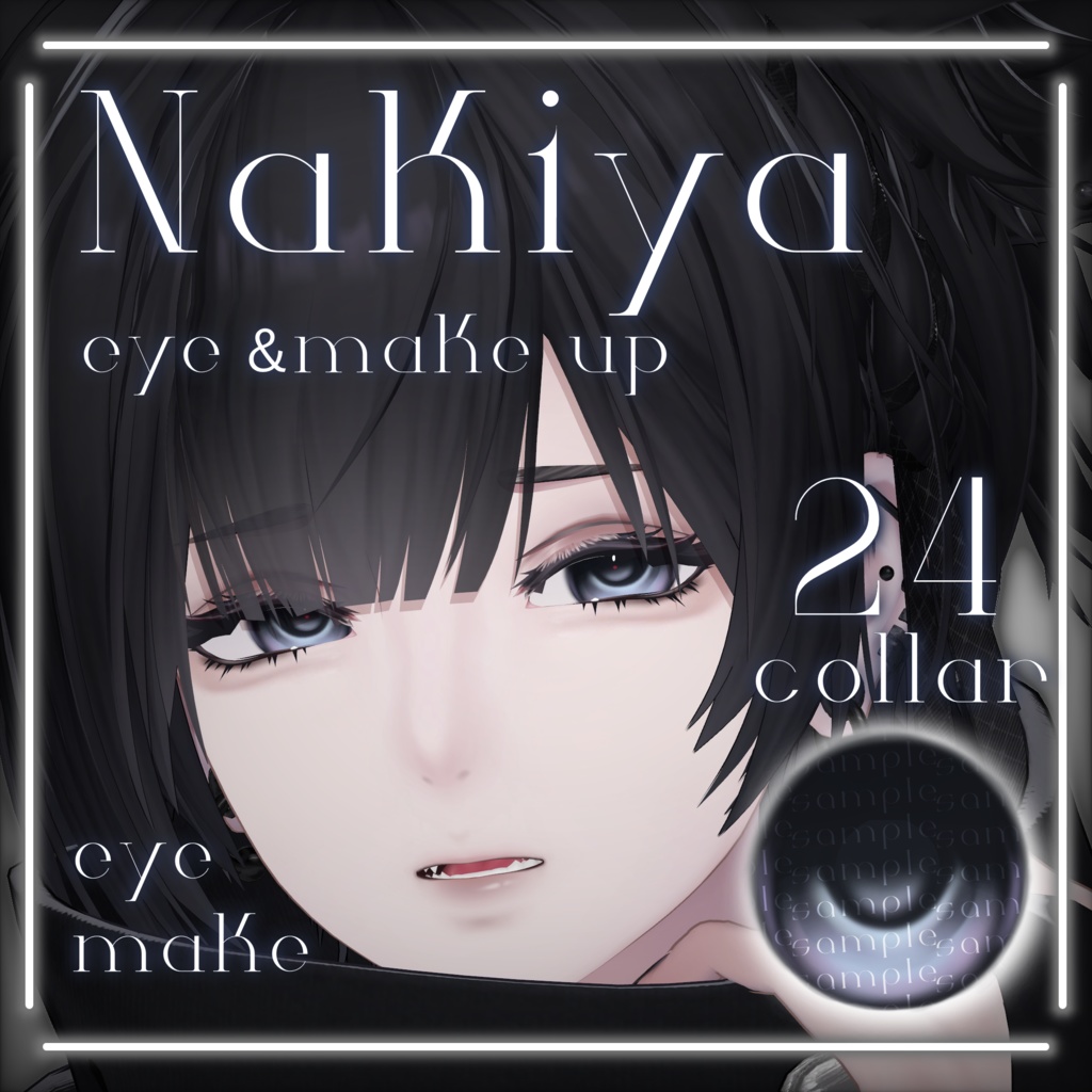 -Nakiya-　Eye texture24collar＆make up
