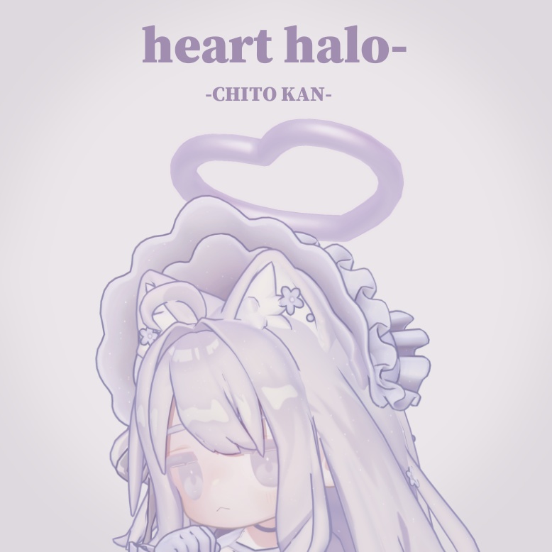 heart halo-【#CHITO缶】