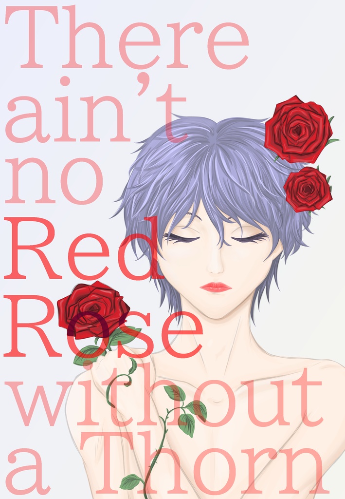 There ain't no Red Rose without a Thorn（赤観小説）