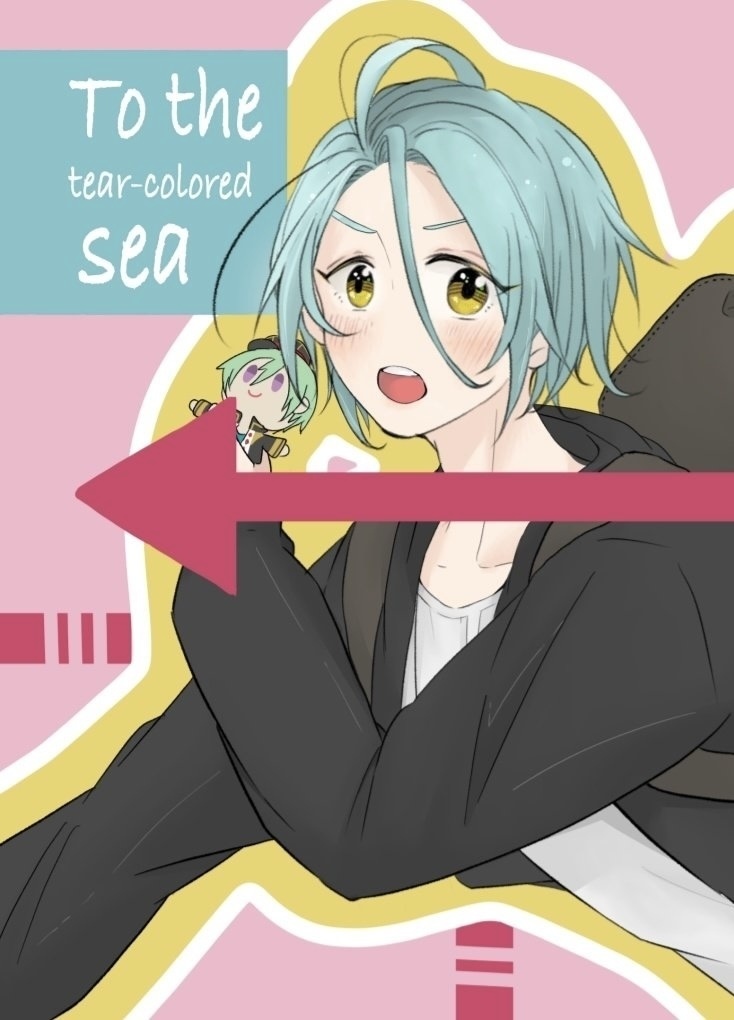 To the tear-colored sea