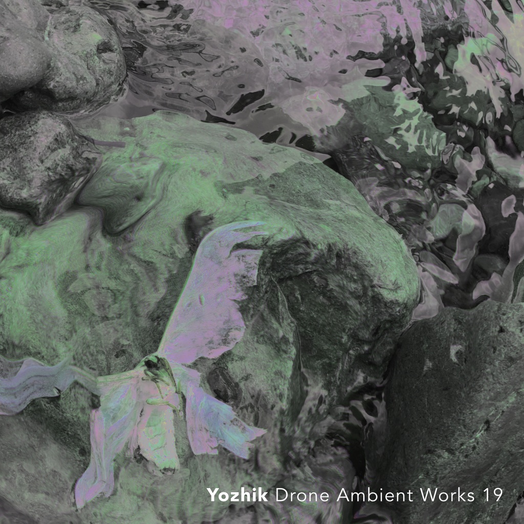 Yozhik「Drone Ambient Works 19」